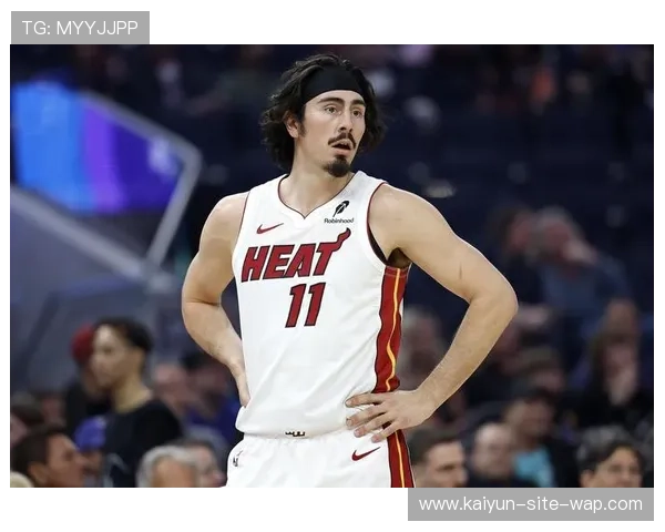 热火替补席贡献突出 哈克斯得分爆发力获肯定